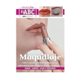 Maquillaje: TIPS Y SECRETOS PARA UTILIZAR AL MÁXIMO CADA PRODUCTO DE COSMÉTICA: bases - labios - ojos y pestañas - Paperback